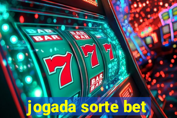 jogada sorte bet